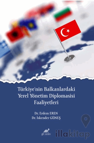 Türkiye'nin Balkanlardaki Yerel Yönetim Diplomasisi Faaliyetleri