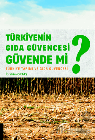 Türkiyenin Gıda Güvencesi Güvende mi?