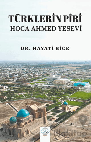 Türklerin Piri Hoca Ahmed Yesevi