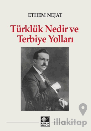 Türklük Nedir ve Terbiye Yolları