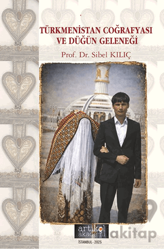 Türkmenistan Coğrafyası ve Düğün Geleneği