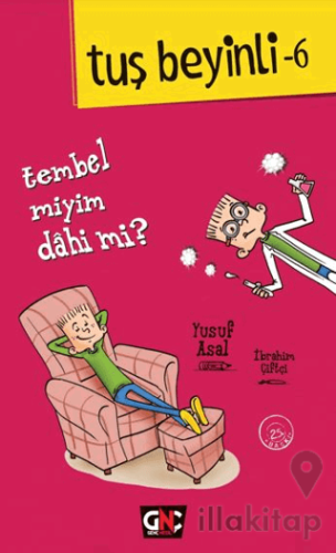 Tuş Beyinli 6 - Tembel miyim? Dahi mi?