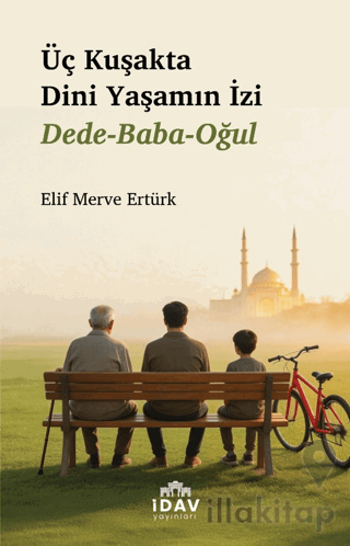 Üç Kuşakta Dini Yaşamın İzi