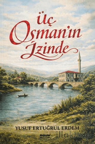 Üç Osman'ın İzinde