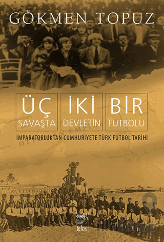 Üç Savaşta İki Devletin Bir Futbolu
