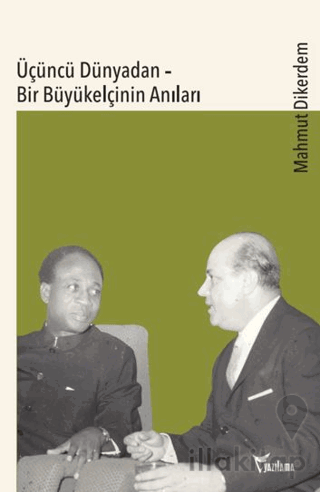 Üçüncü Dünyadan - Bir Büyükelçinin Anıları