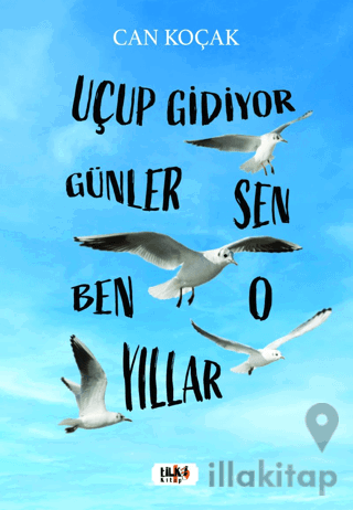 Uçup Gidiyor Seneler - Sen, Ben, O, Yıllar