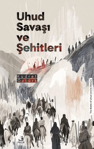 Uhud Savaşı ve Şehitleri