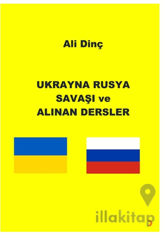 Ukrayna Rusya Savaşı ve Alınan Dersler