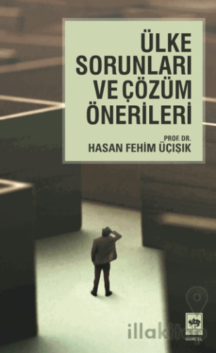 Ülke Sorunları ve Çözüm Önerileri