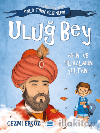 Uluğ Bey - Ay'ın ve Yıldızların Sultanı