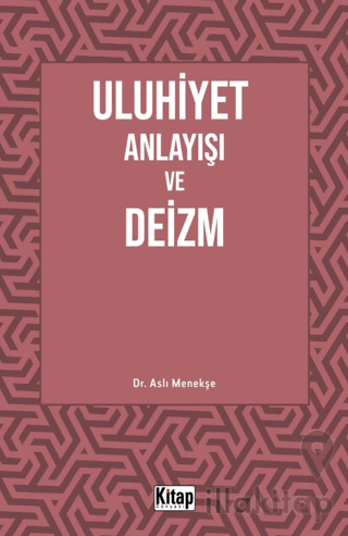 Uluhiyet Anlayışı ve Deizm