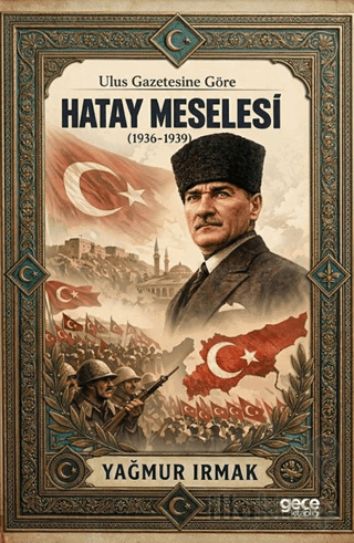 Ulus Gazetesine Göre Hatay Meselesi (1936-1939)