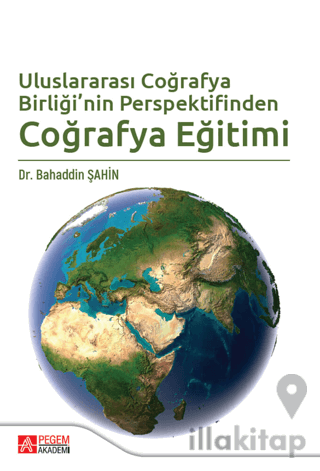 Uluslararası Coğrafya Birliği'nin Perspektifinden Coğrafya Eğitimi