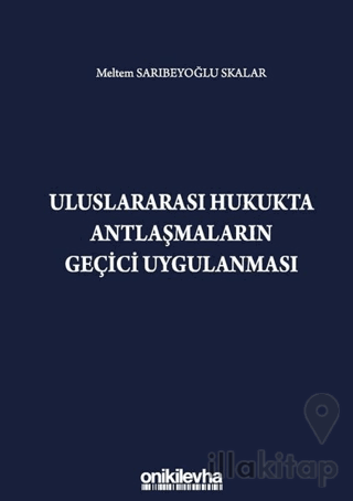 Uluslararası Hukukta Antlaşmaların Geçici Uygulanması