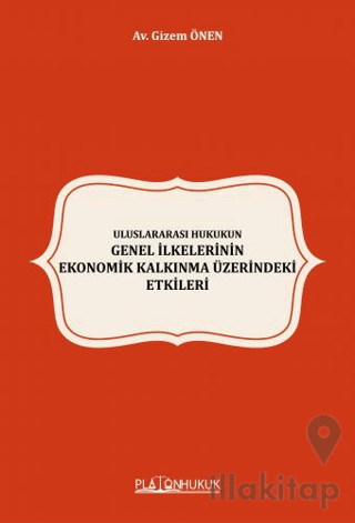 Uluslararası Hukukun Genel İlkelerinin Ekonomik Kalkınma Üzerindeki Etkileri
