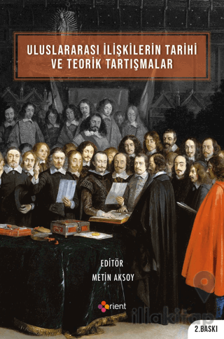 Uluslararası İlişkilerin Tarihi ve Teorik Tartışmalar