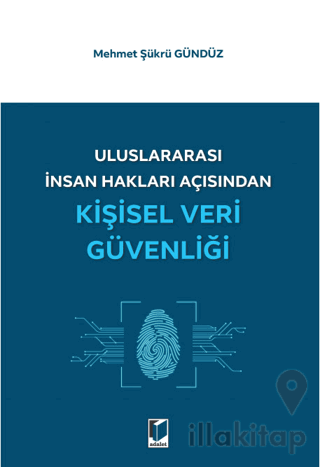 Uluslararası İnsan Hakları Açısından Kişisel Veri Güvenliği