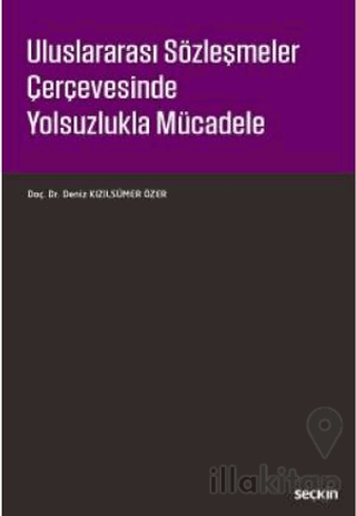 Uluslararası Sözleşmeler Çerçevesinde Yolsuzlukla Mücadele