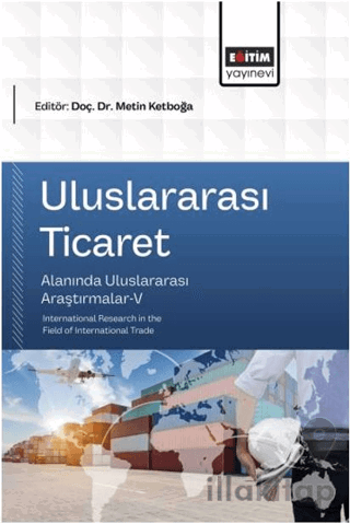 Uluslararası Ticaret Alanında Uluslararası Araştırmalar - 5