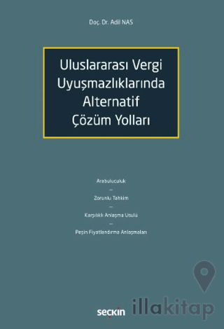 Uluslararası Vergi Uyuşmazlıklarında Alternatif Çözüm Yolları
