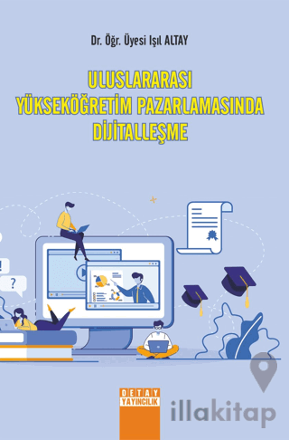 Uluslararası Yükseköğretim Pazarlamasında Dijitalleşme