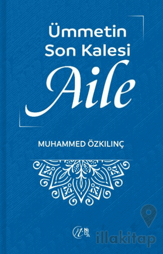 Ümmetin Son Kalesi Aile