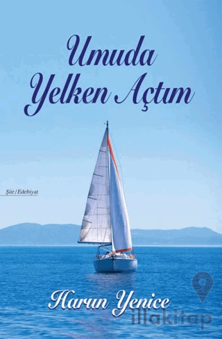 Umuda Yelken Açtım