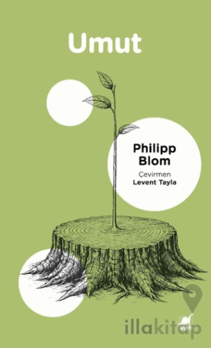 Umut: Dünyayla Akılcı Bir İlişki Kurmak