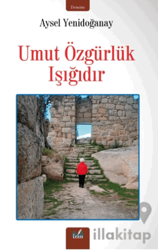 Umut Özgürlük Işığıdır