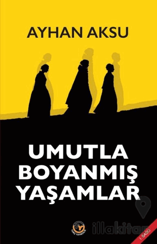 Umutla Boyanmış Yaşamlar