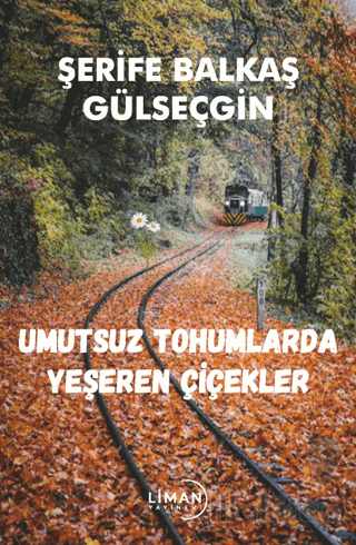 Umutsuz Tohumlarda Yeşeren Çiçekler