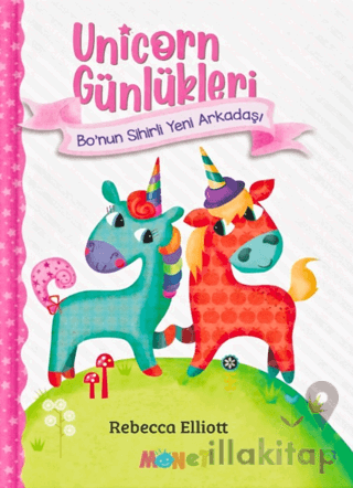 Unicorn Günlükleri - Bo’nun Sihirli Yeni Arkadaşı