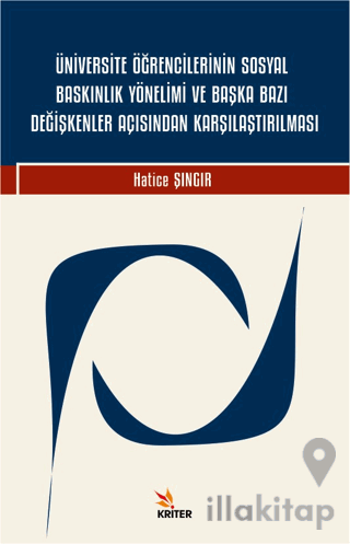 Üniversite Öğrencilerinin Sosyal Baskınlık Yönelimi ve Başka Bazı Değişkenler Açısından Karşılaştırılması