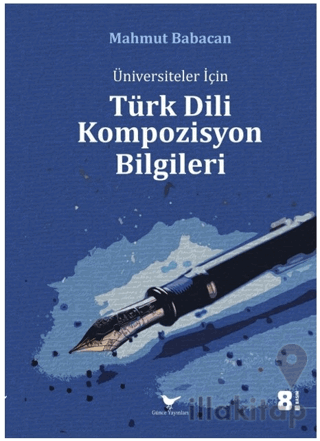 Üniversiteler için Türk Dili Kompozisyon Bilgileri
