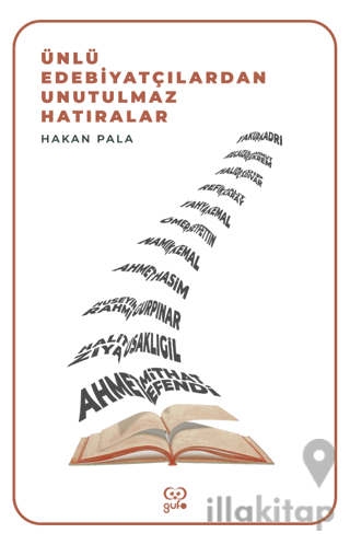 Ünlü Edebiyatçılardan Unutulmaz Hatıralar