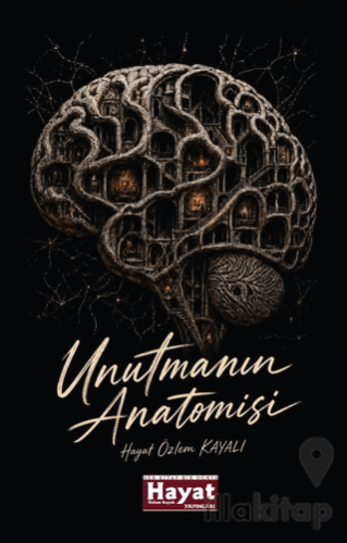 Unutmanın Anatomisi