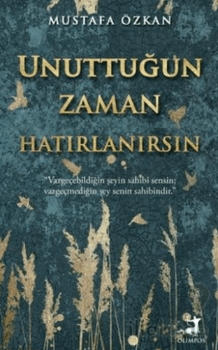 Unuttuğun Zaman Hatırlanırsın