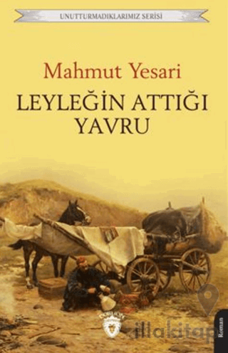 Unutturmadıklarımız Serisi - Leyleğin Attığı Yavru