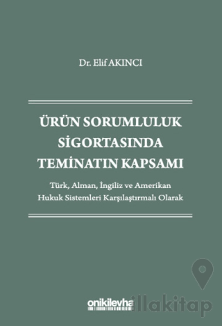 Ürün Sorumluluk Sigortasında Teminatın Kapsamı