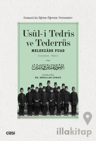 Usul-i Tedris ve Tederrüs: Osmanlı'da Eğitim - Öğretim Yöntemleri