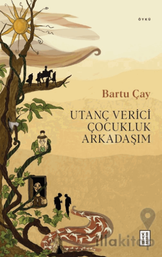 Utanç Verici Çocukluk Arkadaşım