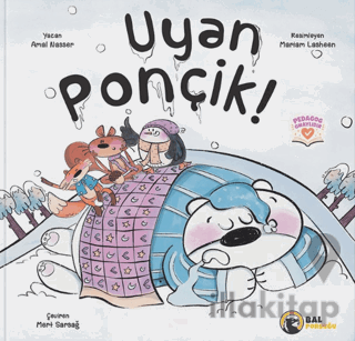 Uyan Ponçik!