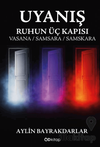 Uyanış - Ruhun Üç Kapısı - Vasana, Samsara, Samskara