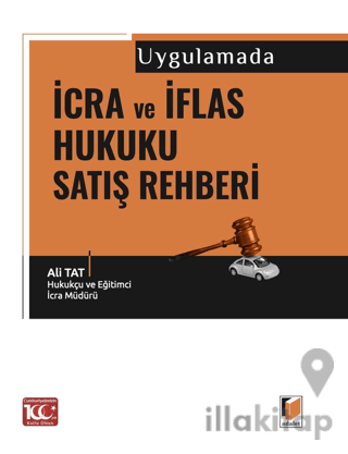 Uygulamada İcra ve İflas Hukuku Satış Rehberi