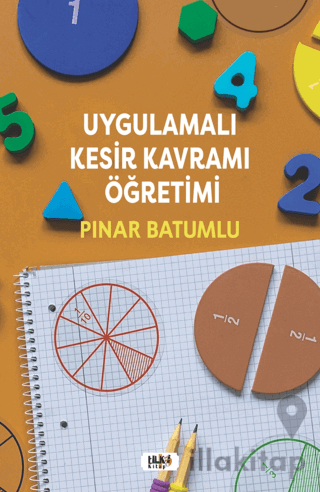 Uygulamalı Kesir Kavramı Öğretimi