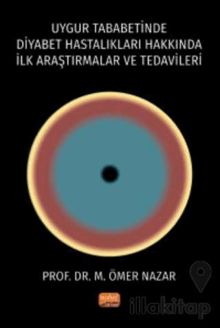Uygur Tababetinde Diyabet Hastalıkları Hakkında İlk Araştırmalar ve Tedavileri