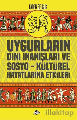 Uygurların Dini İnanışları ve Sosyo-Kültürel Hayatlarına Etkileri