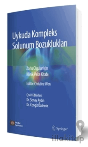 Uykuda Kompleks Solunum Bozuklukları Zorlu Olgular için Klinik Vaka Kitabı