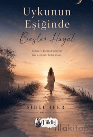 Uykunun Eşiğinde Başlar Hayat